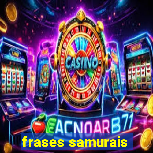 frases samurais